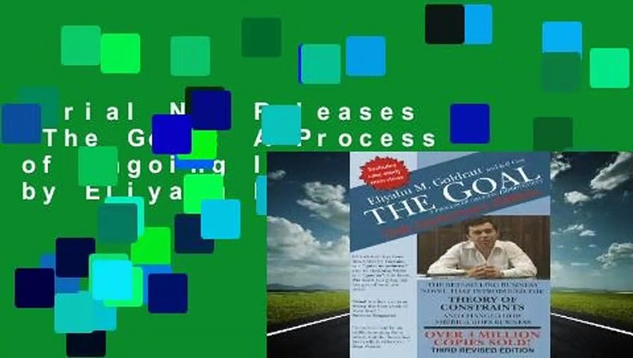 Trial New Releases  The Goal: A Process of Ongoing Improvement by Eliyahu M. Goldratt