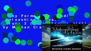 Any Format For Kindle  Unleashing Echoes: Volume 3 (Reconstructionist) by Meghan Ciana Doidge