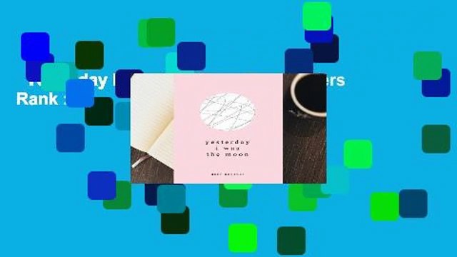 Yesterday I Was the Moon Best Sellers Rank : #1