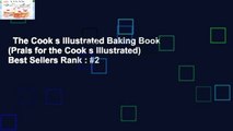 The Cook s Illustrated Baking Book (Prais for the Cook s Illustrated)  Best Sellers Rank : #2