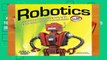 Robotics: DISCOVER THE SCIENCE AND TECHNOLOGY OF THE FUTURE with 20 PROJECTS (Build It