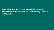 About For Books  Controversial Monuments and Memorials: A Guide for Community Leaders  For Kindle