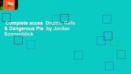 Complete acces  Drums, Girls & Dangerous Pie  by Jordan Sonnenblick