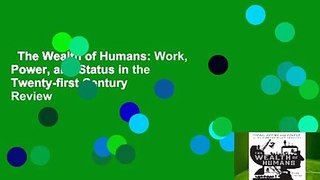 The Wealth of Humans: Work, Power, and Status in the Twenty-first Century  Review