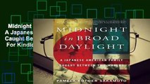 Midnight in Broad Daylight: A Japanese American Family Caught Between Two Worlds  For Kindle