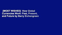 [MOST WISHED]  How Global Currencies Work: Past, Present, and Future by Barry Eichengreen