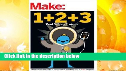 Full version  Make: Easy 1+2+3 Projects: From the Pages of Make:  For Kindle