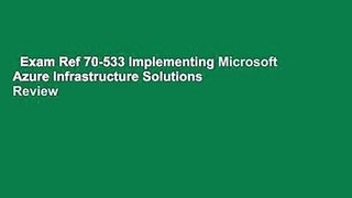 Exam Ref 70-533 Implementing Microsoft Azure Infrastructure Solutions  Review