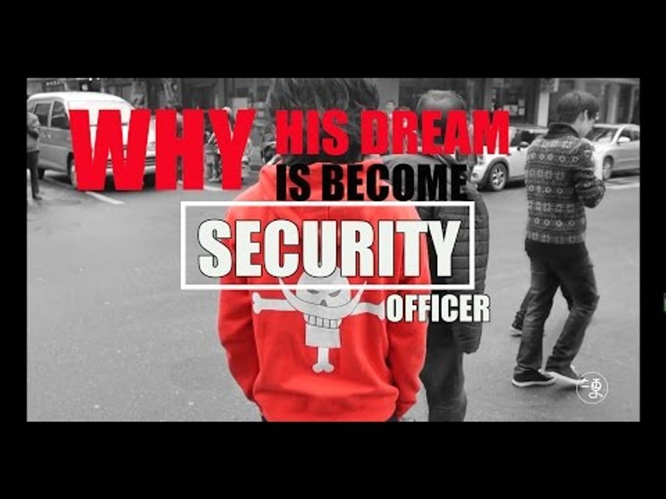[lifestyle]Why his dream is become a security officer |More China