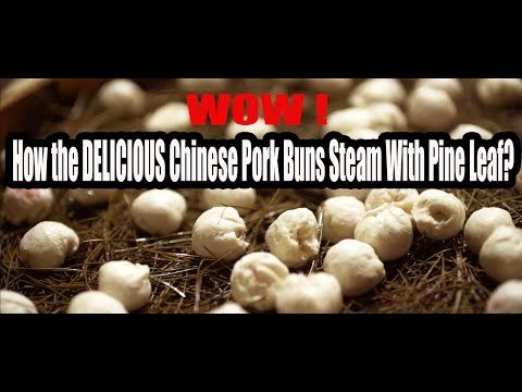 WOW ! How the DELICIOUS Chinese Pork Buns Steam With Pine Leaf |More China