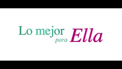 LO MEJOR PARA ELLA (2015) Trailer - SPANISH