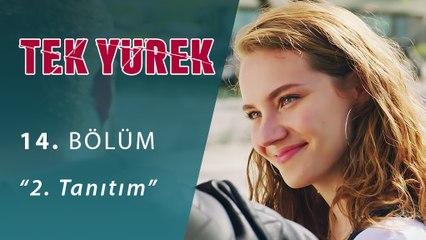 Tek Yürek 14.Bölüm 2.Tanıtım