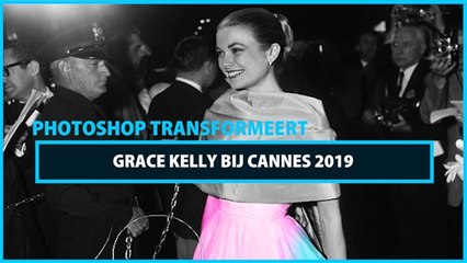 Photoshop transformeert: Grace Kelly bij Cannes 2019