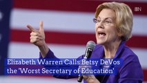 Elizabeth Warren Goes After Betsy DeVos On Education