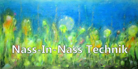 Nass-In-Nass Technick 2019