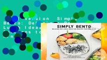 Full version  Simply Bento: Delicious Box Lunch Ideas for Healthy Portions to Go  For Kindle