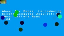 About For Books  Introducing Second Language Acquisition  Best Sellers Rank : #4