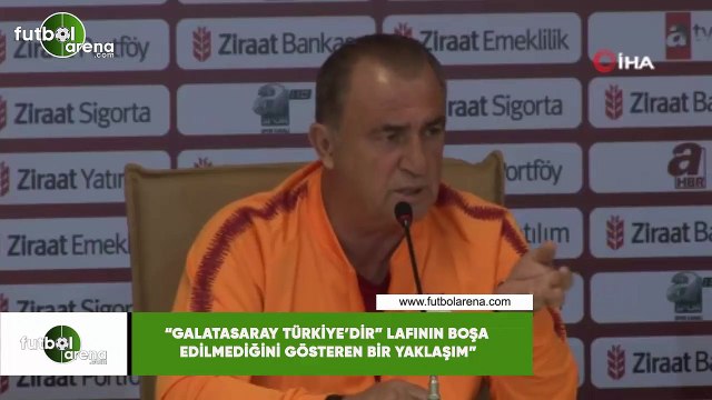 Fatih Terim: Galatasaray Türkiye'dir lafının boşa edilmediğini gösteren bir yaklaşım