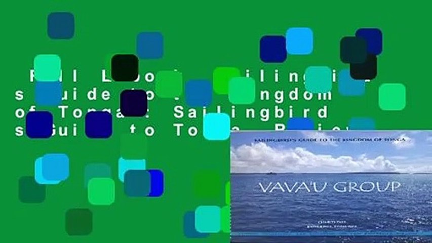 Full E-book  Sailingbird s Guide to the Kingdom of Tonga : Sailingbird s Guide to Tonga  Review