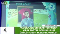 Pamukkale Üniversitesi, Yılın Sosyal Sorumluluk Ödülünü Yusuf Yazıcı'ya verdi