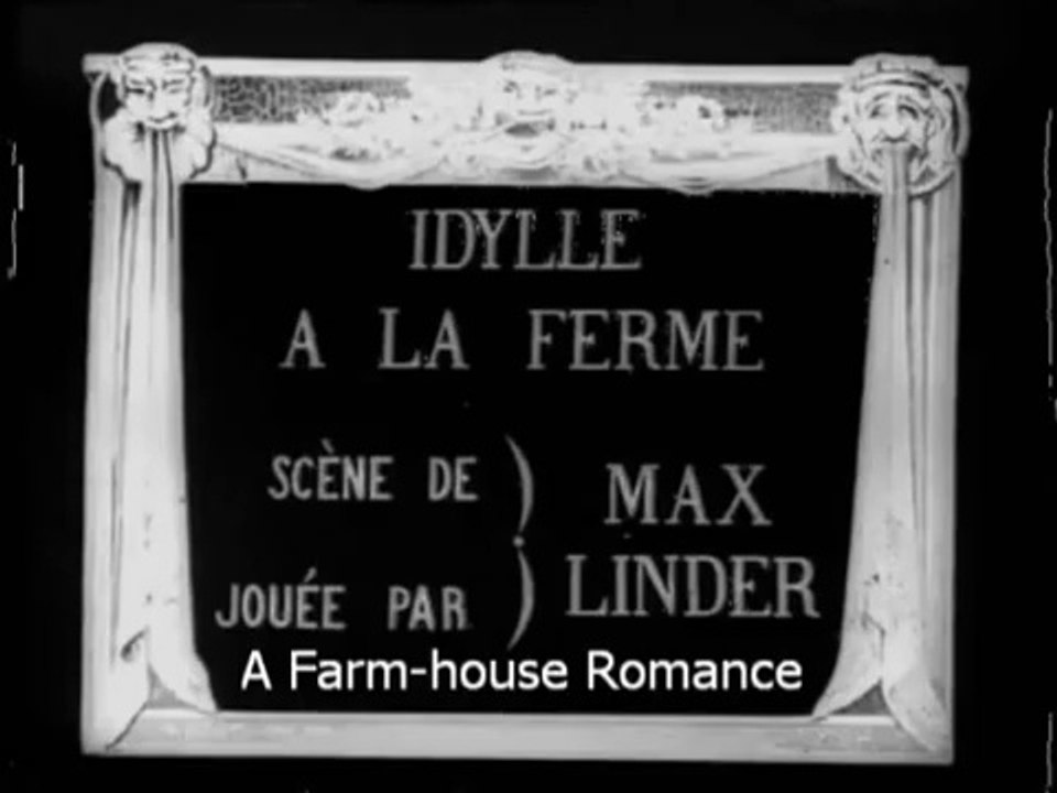 Max Linder: Une Idylle à la ferme (1912)