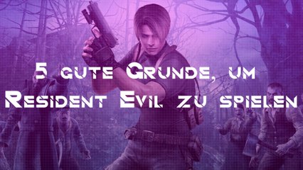 5 gute Gründe, um Resident Evil zu spielen