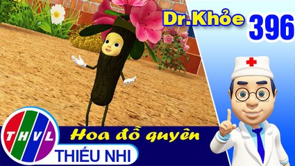 THVL | Dr. Khỏe - Tập 396: Hoa đỗ quyên - Phần 1
