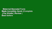 Maternal-Neonatal Facts Made Incredibly Quick {Complete  | For Kindle | Review | Best Sellers