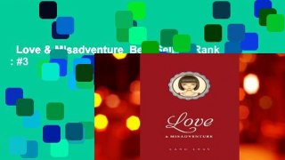 Love & Misadventure  Best Sellers Rank : #3
