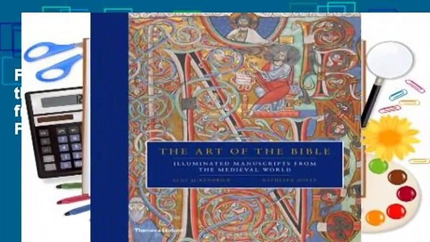Full E-book The Art of the Bible: Illuminated Manuscripts from the Medieval World  For Free