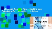 Full E-book  Ready to Run: Unlocking Your Potential to Run Naturally  Best Sellers Rank : #5