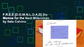 F.R.E.E [D.O.W.N.L.O.A.D] Six Memos for the Next Millennium by Italo Calvino