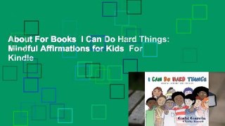 About For Books  I Can Do Hard Things: Mindful Affirmations for Kids  For Kindle