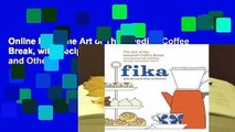 Online Fika: The Art of The Swedish Coffee Break, with Recipes for Pastries, Breads, and Other
