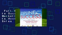 Full E-book  Zipline to Success: Fast-Track Marketing Strategies to Accelerate Your Sales