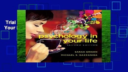 Trial New Releases  Psychology in Your Life by Sarah Grison