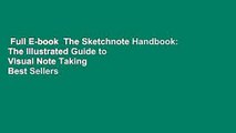 Full E-book  The Sketchnote Handbook: The Illustrated Guide to Visual Note Taking  Best Sellers