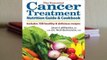 [Read] The Essential Cancer Treatment Nutrition Guide and Cookbook: Includes 150 Healthy and