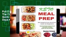 Full E-book Keto Meal Prep: The Complete Keto Meal Prep Guide for Beginners: 28 Days Keto Meal