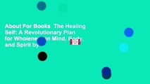 About For Books  The Healing Self: A Revolutionary Plan for Wholeness in Mind, Body, and Spirit by
