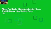 About For Books  Romeo and Juliet (Dover Thrift Editions)  Best Sellers Rank : #1