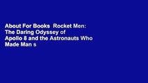 About For Books  Rocket Men: The Daring Odyssey of Apollo 8 and the Astronauts Who Made Man s