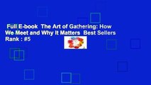Full E-book  The Art of Gathering: How We Meet and Why It Matters  Best Sellers Rank : #5