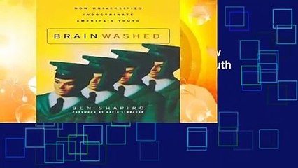 Trial New Releases  Brainwashed: How Universities Indoctrinate America's Youth by Ben Shapiro