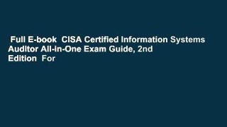 Full E-book  CISA Certified Information Systems Auditor All-in-One Exam Guide, 2nd Edition  For