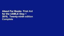 About For Books  First Aid for the USMLE Step 1 2019,  Twenty-ninth edition Complete