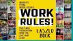 Work Rules!: Insights from Inside Google That Will Transform How You Live and Lead Complete