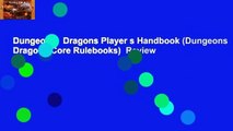 Dungeons   Dragons Player s Handbook (Dungeons   Dragons Core Rulebooks)  Review