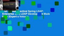 Full E-book  Practical Spring LDAP: Enterprise Java LDAP Development Made Easy (Expert s Voice in