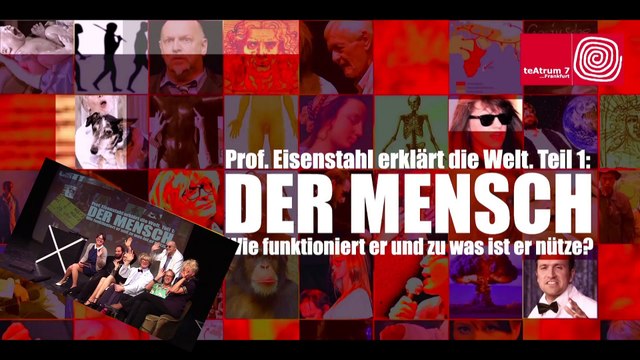 Prof. Eisenstahl erklärt die Welt. Teil 1 Der Mensch 1. Hälfte
